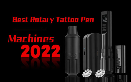 Best Rotary Tattoo Pen Machines 2022 for Tattoo Beginners